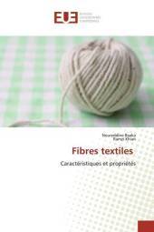 Fibres textiles: Caractéristiques et propriétés