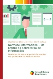 Normose Informacional - Os Efeitos da Sobrecarga de Informaç?es: Os efeitos da sobrecarga de informaç?es nos professores da Fatec Ourinhos