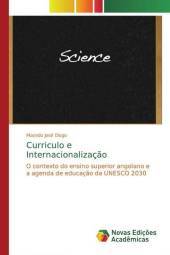 Curriculo e Internacionalizaç?o: O contexto do ensino superior angolano e a agenda de educaç?o da UNESCO 2030