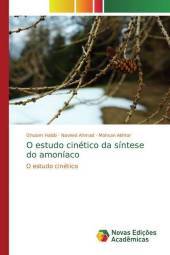 O estudo cinético da síntese do amoníaco: O estudo cinético