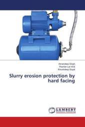 Slurry erosion protection by hard facing