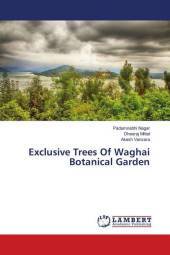 Exclusive Trees Of Waghai Botanical Garden Exclusive Trees Of Waghai Botanical Garden