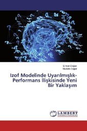 Izof Modelinde Uyarilmislik-Performans Iliskisinde Yeni Bir Yaklasim