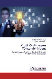 Kisitli Ordinasyon Yöntemlerinden:: Kanonik Uyum Analizi ve Gereksizlik Analizi Yöntemlerinin Incelenmesi Kisitli Ordinasyon Yöntemlerinden:: Kanonik Uyum Analizi ve Gereksizlik Analizi Yöntemlerinin Incelenmesi