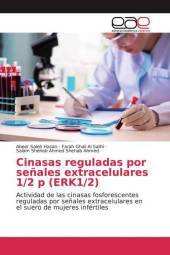 Cinasas reguladas por señales extracelulares 1/2 p (ERK1/2): Actividad de las cinasas fosforescentes reguladas por señales extracelulares en el suero de mujeres infértiles