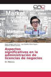 Aspectos significativos en la administración de licencias de negocios: En México