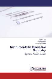 Instruments In Operative Dentistry: Operative Armamentarium Instruments In Operative Dentistry: Operative Armamentarium