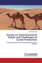 Survey on Socio-Economic Values and Challenges of Camel Production: in Selected Districts of the Somali Region, Eastern Ethiopia