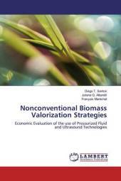 Nonconventional Biomass Valorization Strategies: Economic Evaluation of the use of Pressurized Fluid and Ultrasound Technologies