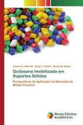 Quitosana Imobilizada em Suportes Sólidos: Perspectivas de Aplicaç?o na Remoç?o de Metais Pesados