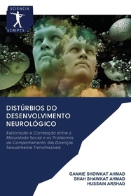 Distúrbios do desenvolvimento neurológico: Exploraç?o e Correlaç?o entre a Maturidade Social e os Problemas de Comportamento das Doenças Sexualmente Transmissíveis