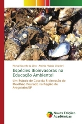 Espécies Bioinvasoras na Educaç?o Ambiental: Um Estudo de Caso da Bioinvas?o do Mexilh?o Dourado na Regi?o de Araçatuba/SP