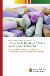 Utilizaç?o de Resíduos Sólidos na Educaç?o Ambiental: Uso do Resíduo de Giz Escolar Como Corretivo de Solo em Plantas Ornamentais