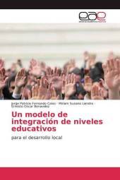 Un modelo de integración de niveles educativos: para el desarrollo local