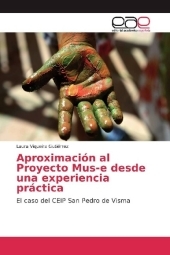 Aproximación al Proyecto Mus-e desde una experiencia práctica: El caso del CEIP San Pedro de Visma