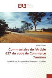 Commentaire de l'Article 627 du code de Commerce Tunisien: la définition du contrat de Transport Tunisien