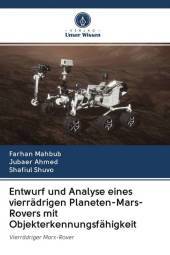 Entwurf und Analyse eines vierrädrigen Planeten-Mars-Rovers mit Objekterkennungsfähigkeit: Vierrädriger Mars-Rover