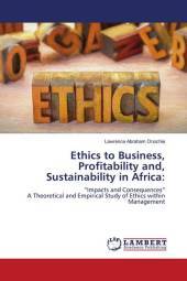 Ethics to Business, Profitability and, Sustainability in Africa:: 
