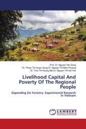 Livelihood Capital And Poverty Of The Regional People: Depending On Forestry: Experimental Research In Vietnam