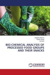 BIO-CHEMICAL ANALYSIS OF PROCESSED FOOD GROUPS AND THEIR SNACKS