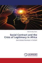 Social Contract and the Crisis of Legitimacy in Africa: Jean-Jacques Rousseau in Context