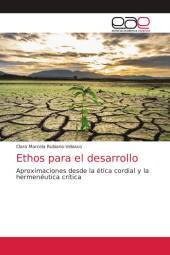 Ethos para el desarrollo: Aproximaciones desde la ética cordial y la hermenéutica crítica