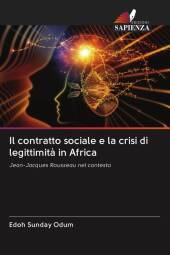 Il contratto sociale e la crisi di legittimit? in Africa: Jean-Jacques Rousseau nel contesto
