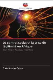 Le contrat social et la crise de légitimité en Afrique: Jean-Jacques Rousseau en contexte