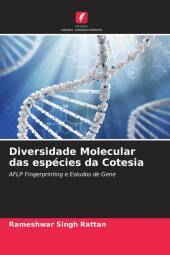 Diversidade Molecular das espécies da Cotesia: AFLP Fingerprinting e Estudos de Gene