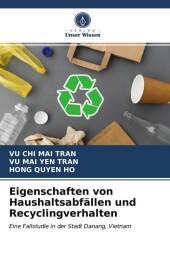 Eigenschaften von Haushaltsabfällen und Recyclingverhalten: Eine Fallstudie in der Stadt Danang, Vietnam