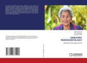 GERIATRIC PERIODONTOLOGY: Dealing with the aging mouth