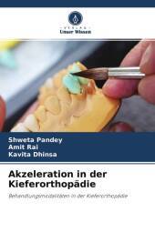 Akzeleration in der Kieferorthopädie: Behandlungsmodalitäten in der Kieferorthopädie