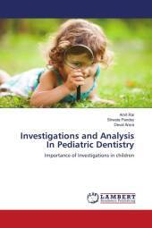 Investigations and Analysis In Pediatric Dentistry: Importance of Investigations in children