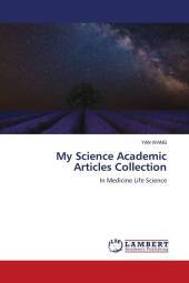 My Science Academic Articles Collection: In Medicine Life Science My Science Academic Articles Collection: In Medicine Life Science