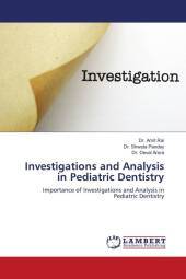 Investigations and Analysis in Pediatric Dentistry: Importance of Investigations and Analysis in Pediatric Dentistry