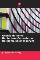 Gest?o da Selva Bacteriana Causada por Ralstonia solanacearum