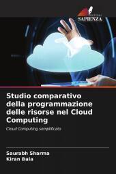 Studio comparativo della programmazione delle risorse nel Cloud Computing: Cloud Computing semplificato