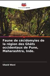 Faune de cécidomyies de la région des Ghâts occidentaux de Pune, Maharashtra, Inde. Faune de cécidomyies de la région des Ghâts occidentaux de Pune, Maharashtra, Inde.