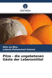 Pilze - die ungebetenen Gäste der Lebensmittel: DE