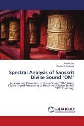 Spectral Analysis of Sanskrit Divine Sound 