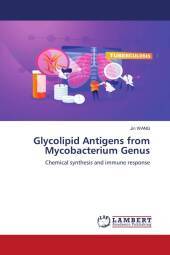 Glycolipid Antigens from Mycobacterium Genus: Chemical synthesis and immune response Glycolipid Antigens from Mycobacterium Genus: Chemical synthesis and immune response