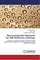 Nanocomposite Pigments for NIR Reflective Coatings: Synthesis and Characterization of Fly ash based nanocomposite pigments for their application in NIR Reflective Coatings