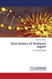 Viral lesions of Orofacial region: A concised notes. DE