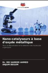 Nano-catalyseurs à base d'oxyde métallique: Pour la détoxification et la détection des molécules organiques