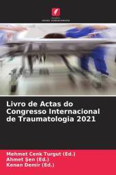 Livro de Actas do Congresso Internacional de Traumatologia 2021: DE