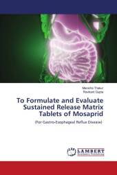To Formulate and Evaluate Sustained Release Matrix Tablets of Mosaprid: (For Gastro-Esophageal Reflux Disease). DE