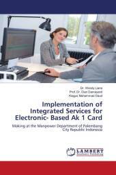 Implementation of Integrated Services for Electronic- Based Ak 1 Card: Making at the Manpower Department of Palembang City Republic Indonesia. DE