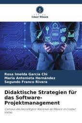 Didaktische Strategien für das Software-Projektmanagement: Campus des Tecnológico Nacional de México in Ciudad Valles
