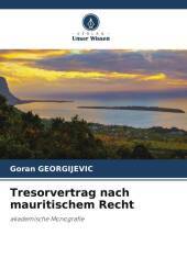 Tresorvertrag nach mauritischem Recht: akademische Monografie Tresorvertrag nach mauritischem Recht: akademische Monografie