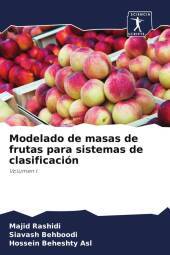 Modelado de masas de frutas para sistemas de clasificación: Volumen I